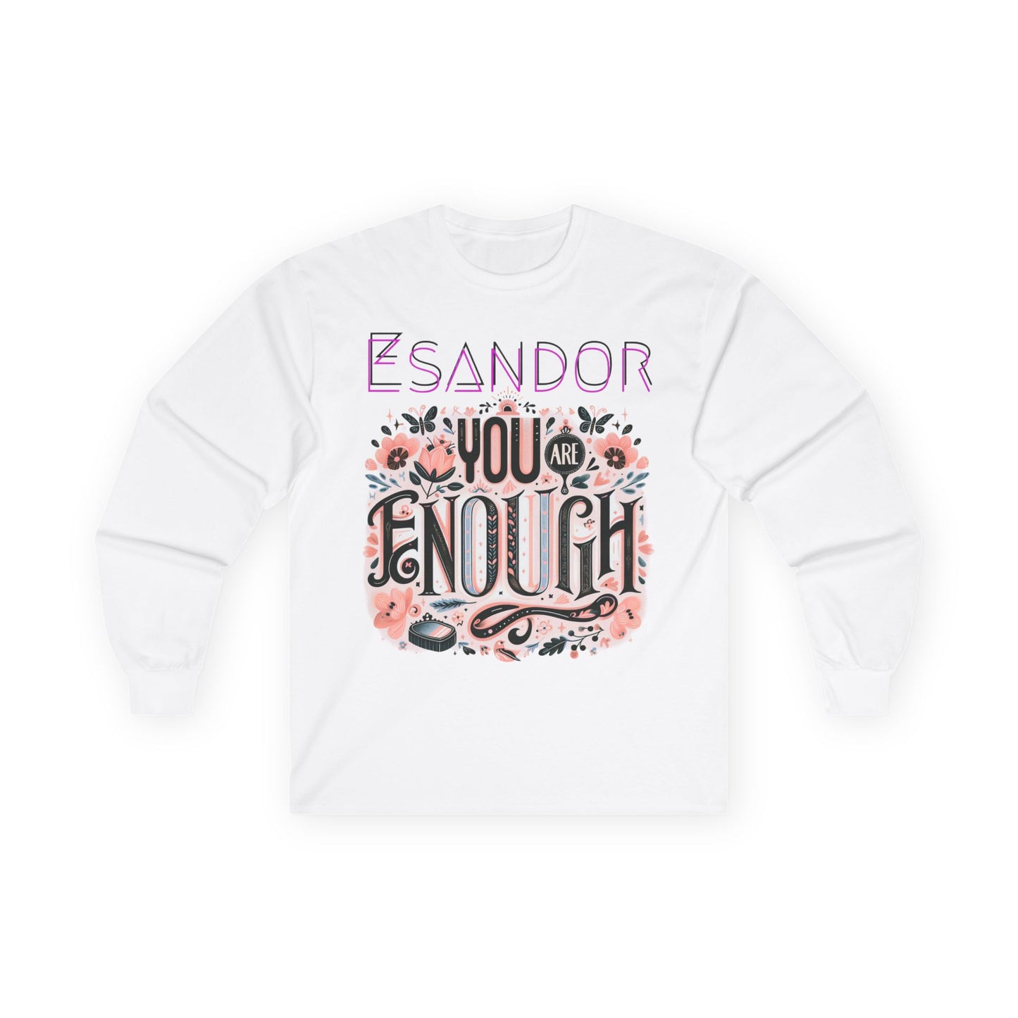 "YOU ARE ENOUGH" Unisex Ultra Cotton Long Sleeve Tee