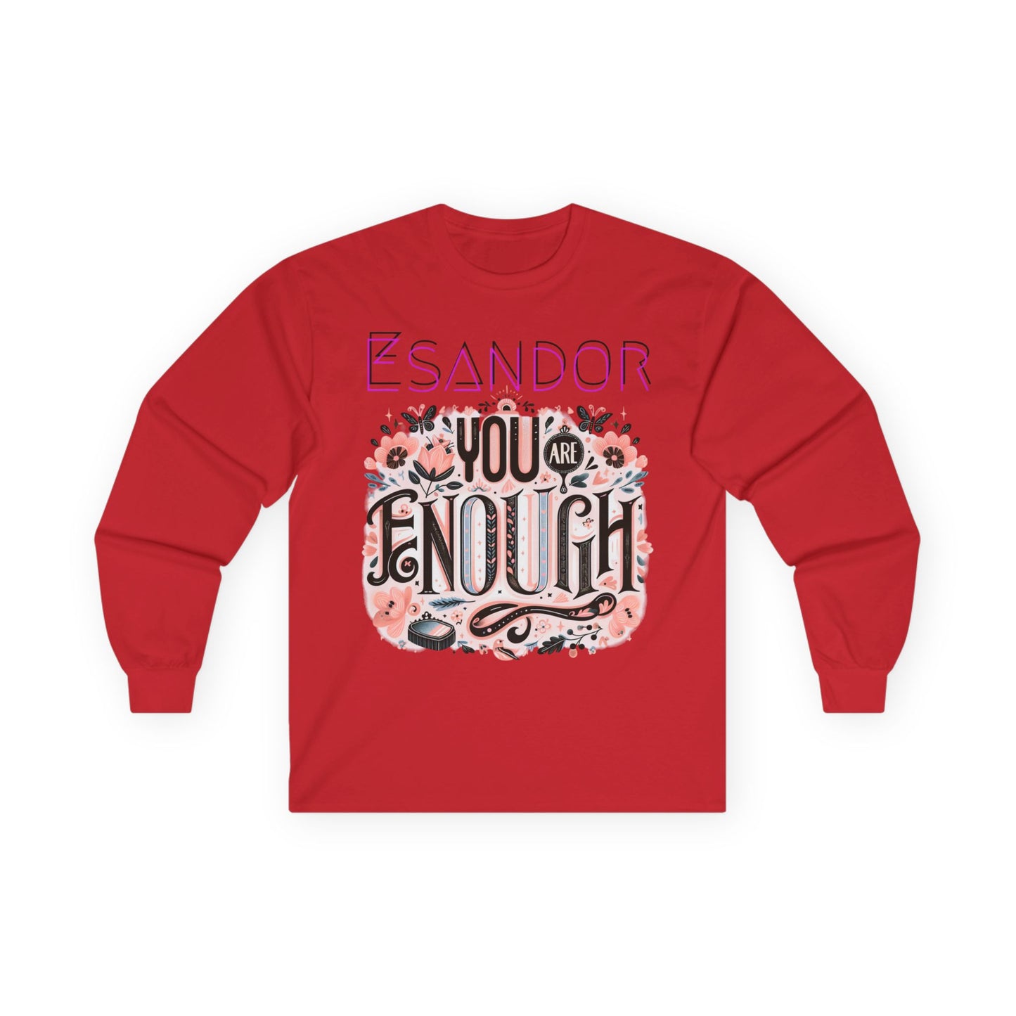 "YOU ARE ENOUGH" Unisex Ultra Cotton Long Sleeve Tee