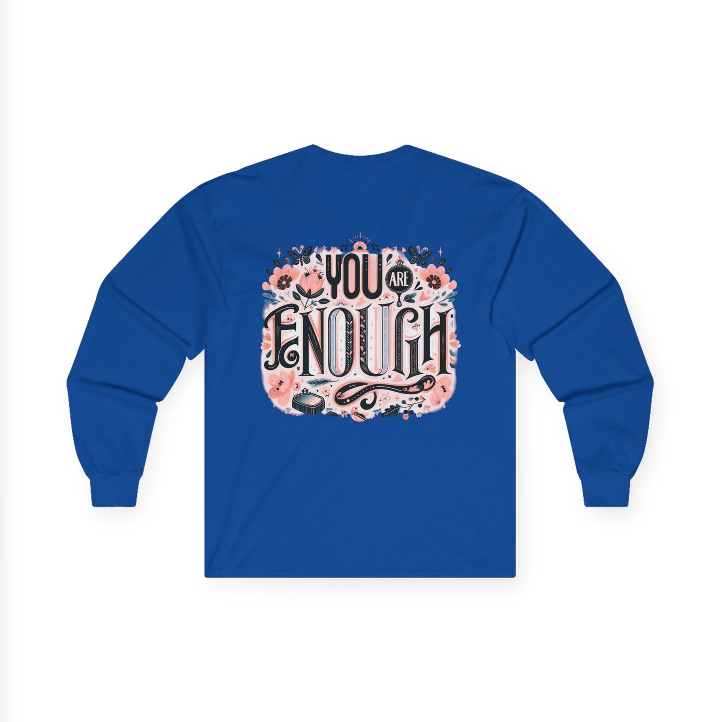 "YOU ARE ENOUGH" Unisex Ultra Cotton Long Sleeve Tee