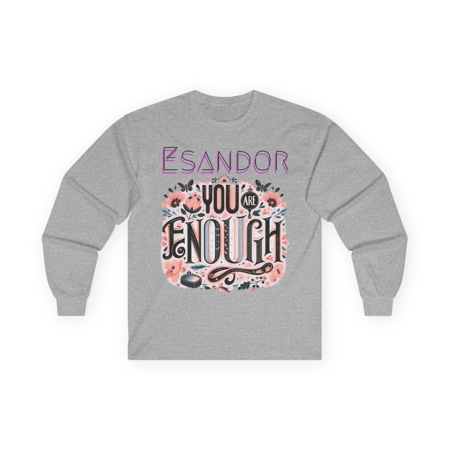 "YOU ARE ENOUGH" Unisex Ultra Cotton Long Sleeve Tee