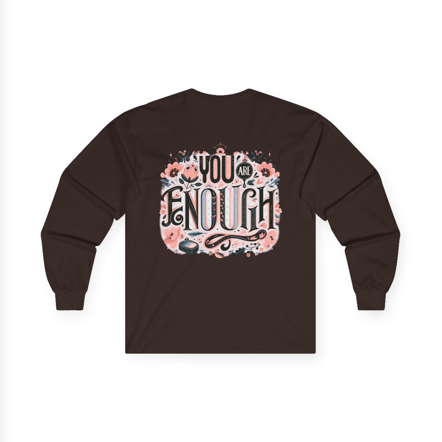 "YOU ARE ENOUGH" Unisex Ultra Cotton Long Sleeve Tee