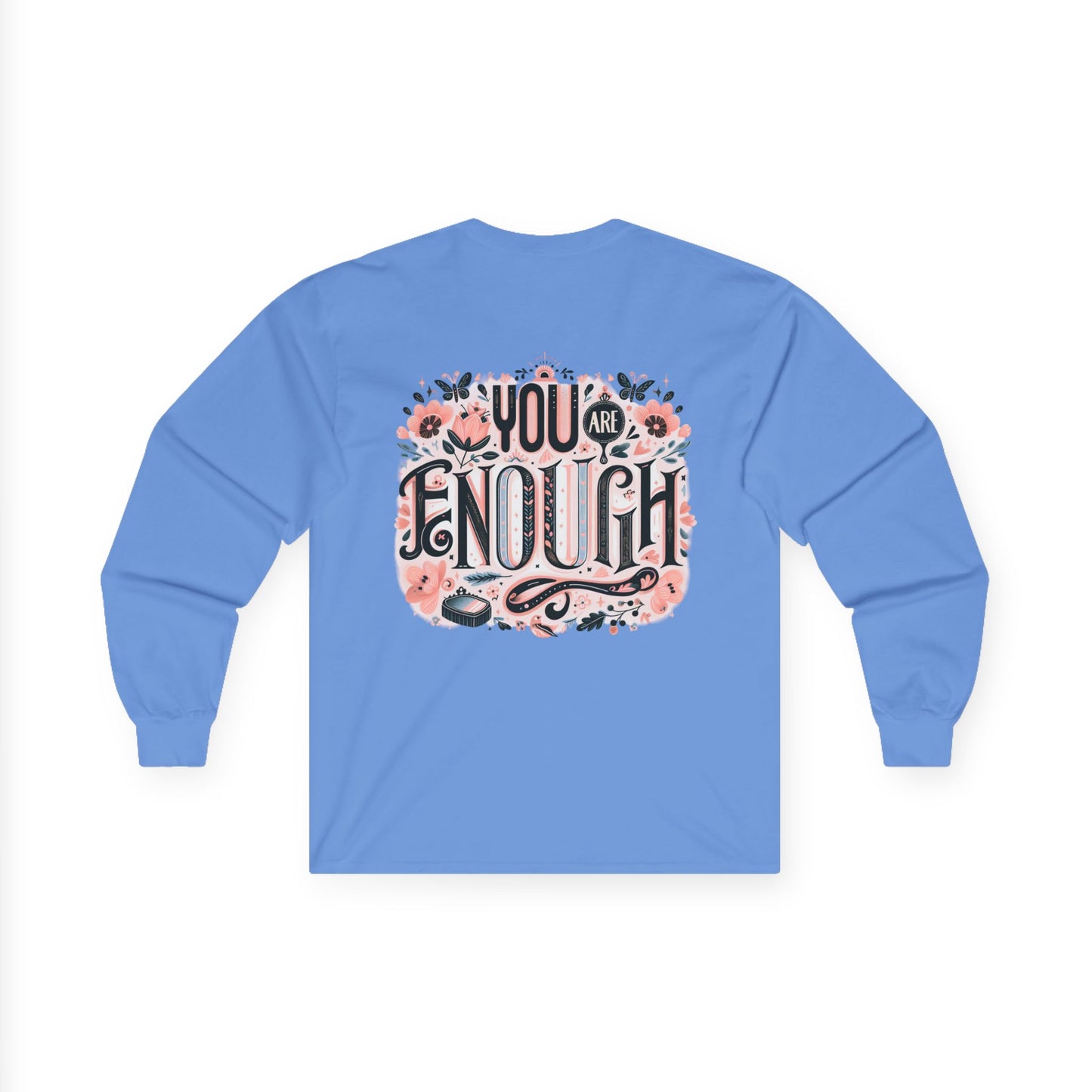 "YOU ARE ENOUGH" Unisex Ultra Cotton Long Sleeve Tee