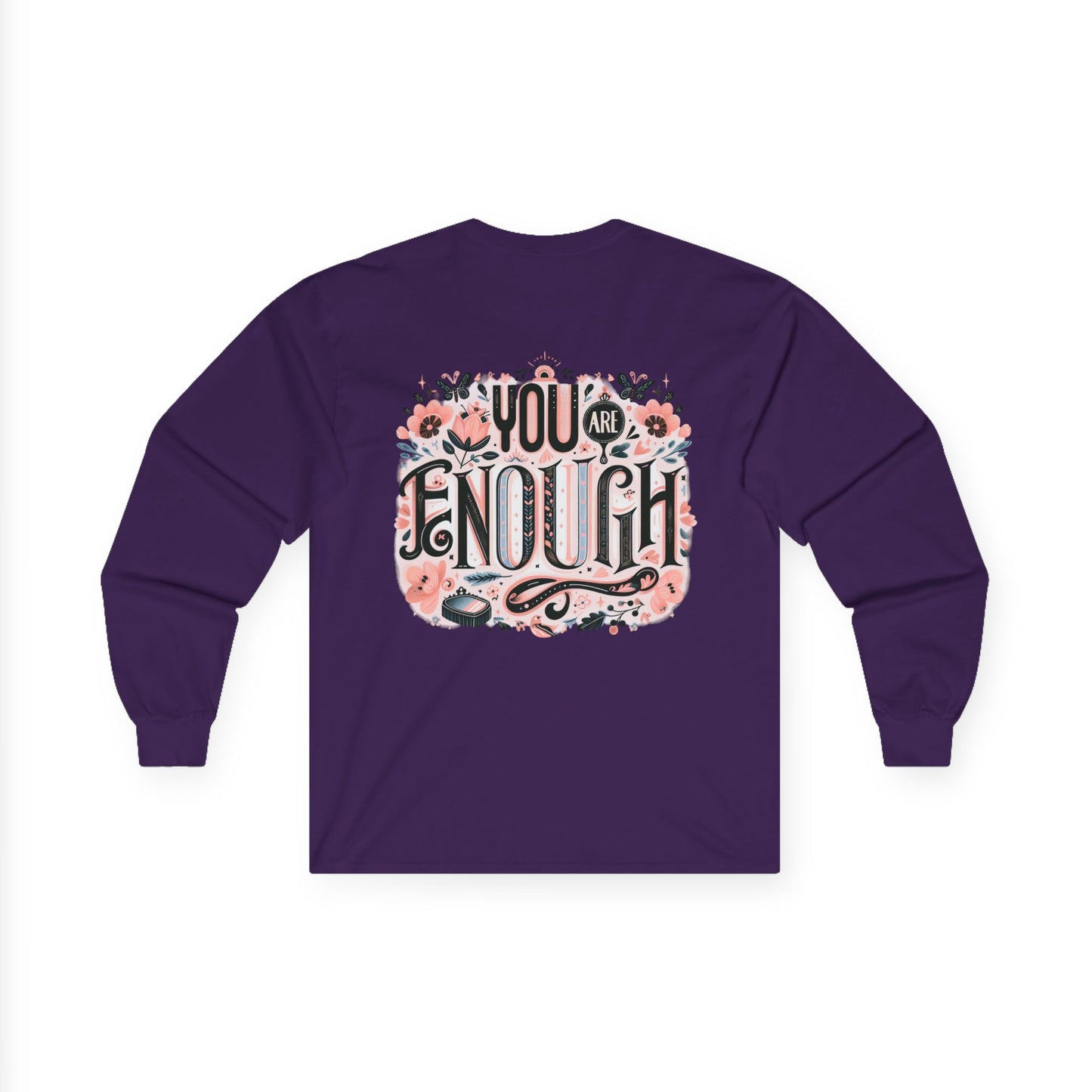 "YOU ARE ENOUGH" Unisex Ultra Cotton Long Sleeve Tee