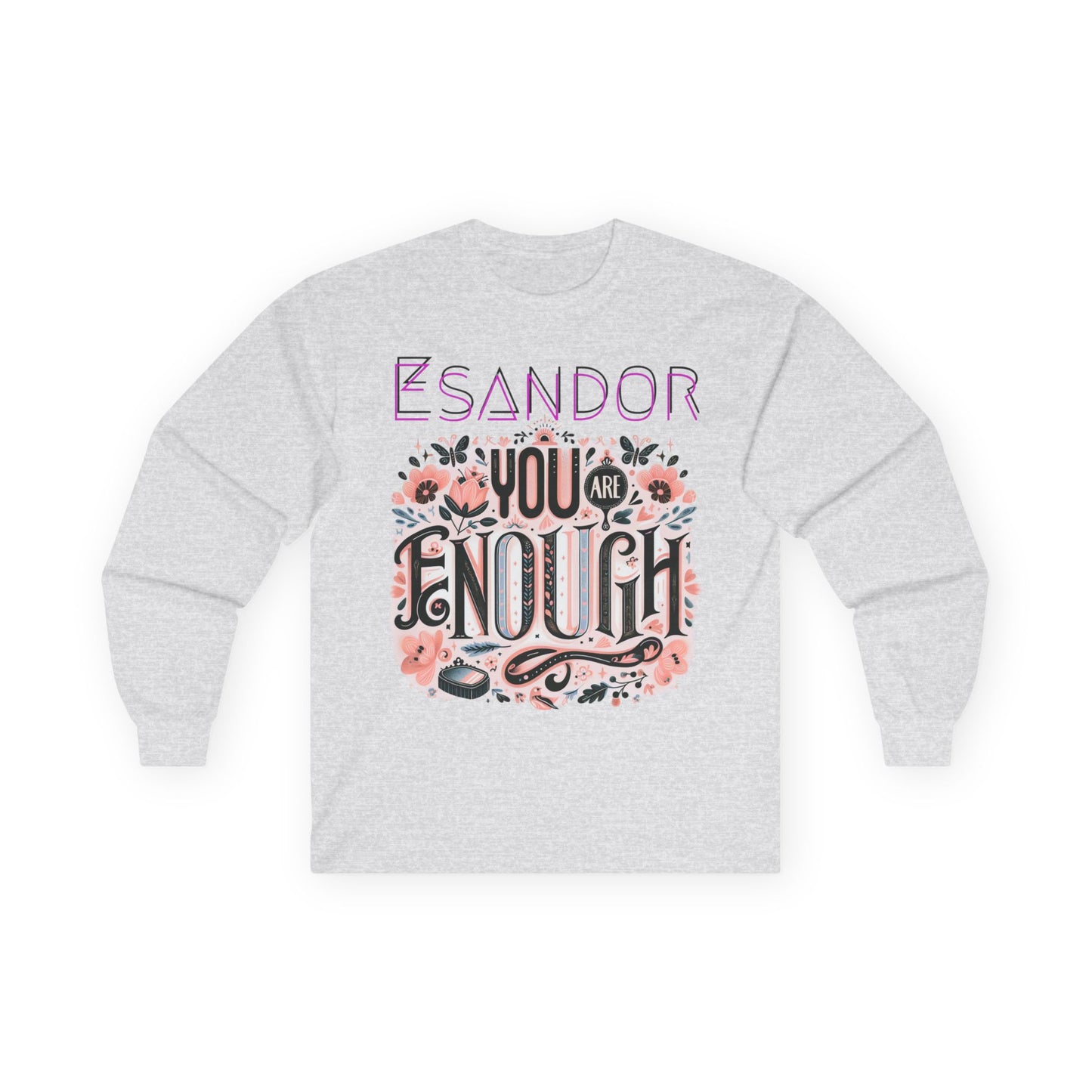 "YOU ARE ENOUGH" Unisex Ultra Cotton Long Sleeve Tee