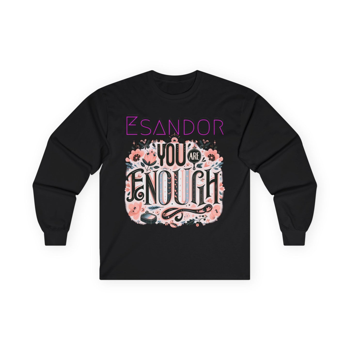 "YOU ARE ENOUGH" Unisex Ultra Cotton Long Sleeve Tee