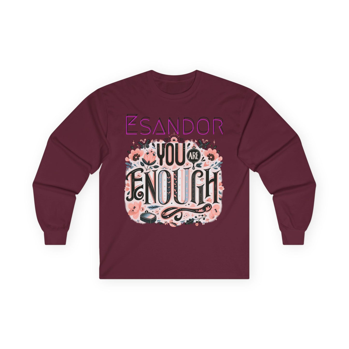 "YOU ARE ENOUGH" Unisex Ultra Cotton Long Sleeve Tee
