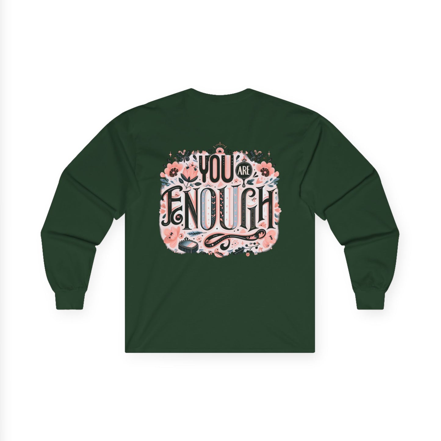 "YOU ARE ENOUGH" Unisex Ultra Cotton Long Sleeve Tee