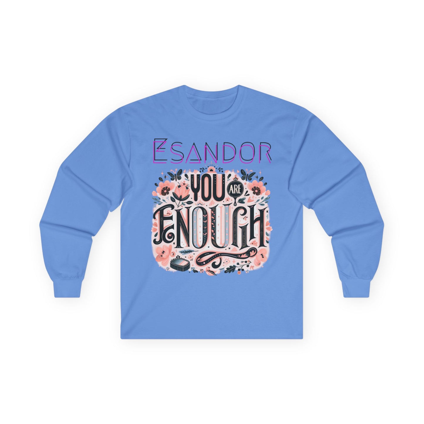 "YOU ARE ENOUGH" Unisex Ultra Cotton Long Sleeve Tee