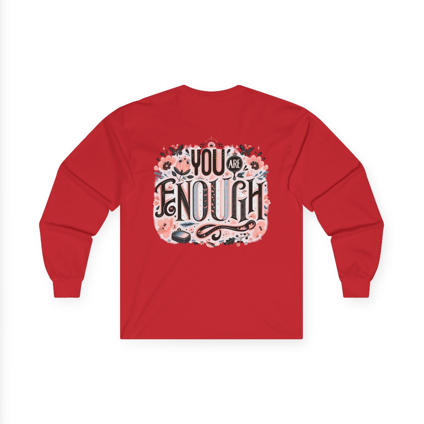"YOU ARE ENOUGH" Unisex Ultra Cotton Long Sleeve Tee