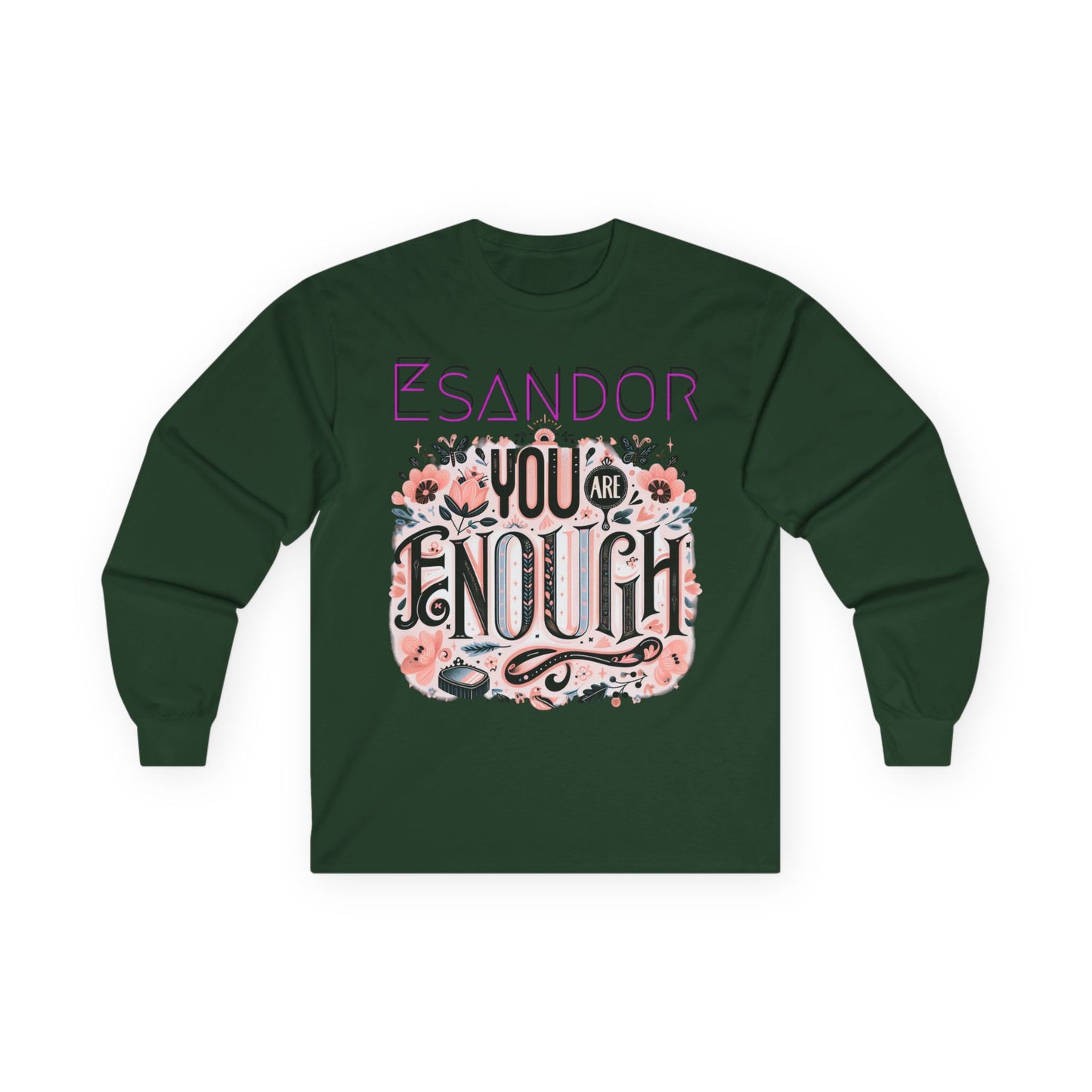 "YOU ARE ENOUGH" Unisex Ultra Cotton Long Sleeve Tee